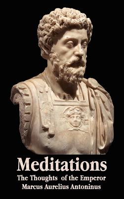 Meditations - The Thoughts of the Emperor Marcus Aurelius Antoninus - With Biographical Sketch, Philosophy Of, Illustrations, Index and Index of Terms - Antoninus, Marcus Aurelius, and Long, George (Translated by)