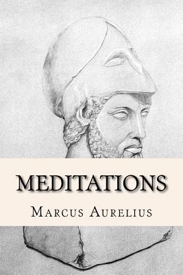 Meditations: The Writings of Marcus Aurelius on Stoic Philosophy - Aurelius, Marcus, and Hays, Gregory (Translated by)