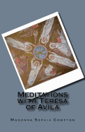 Meditations with Teresa of Avila