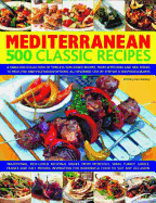 Mediterranean: 500 Classic Recipes