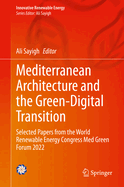 Mediterranean Architecture and the Green-Digital Transition: Selected Papers from the World Renewable Energy Congress Med Green Forum 2022