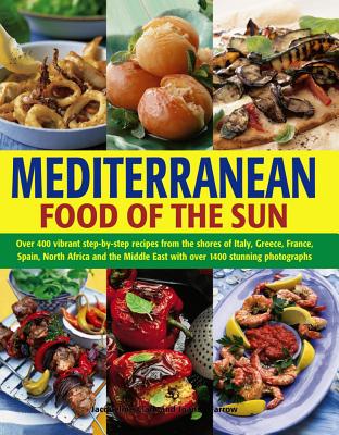 Mediterranean Cooking: A Culinary Tour of Sun-drenched Shores with Over 400 Dishes from Southern Europe - Clarke, Jacqueline, and Farrow, Joanna