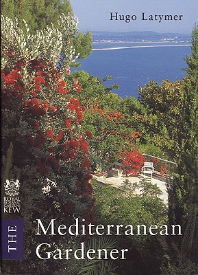 Mediterranean Gardener - Latymer, Hugo, and Grassi, Niccolo (Photographer)