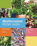 Mediterranean Kitchen Garden: Growing Organic Fruit and Vegetables in a Hot, Dry Climate
