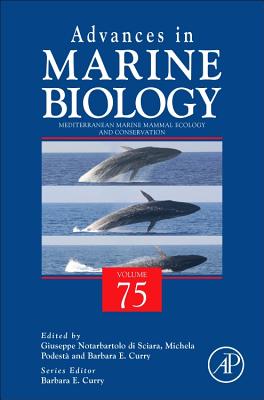 Mediterranean Marine Mammal Ecology and Conservation - Notarbartolo di Sciara, Giuseppe (Volume editor), and Podest, Michela (Volume editor), and Curry, Barbara E. (Volume editor)