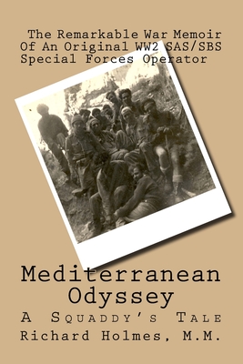 Mediterranean Odyssey: A Squaddy's Tale - Bond, Willard (Editor), and Holmes M M, Richard J