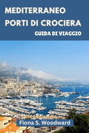 Mediterraneo Porti Di Crociera Guida Di Viaggio 2024