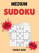 Medium Sudoku Puzzle Book: 300 Sudoku Puzzle with Solutions - Medium Level