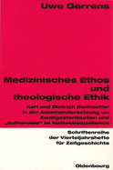 Medizinisches Ethos und theologische Ethik