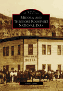 Medora and Theodore Roosevelt National Park