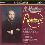 Medtner: Romances - Ljubo Orfenova (piano); Lydia Chernykh (soprano)