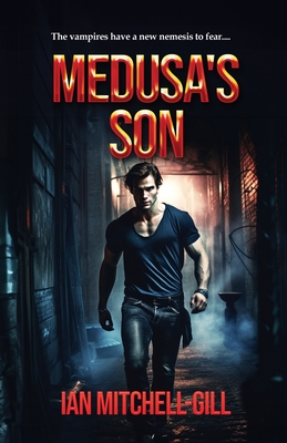 Medusa's Son - Mitchell-Gill, Ian