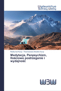 Medytacja, Panpsychizm, Ilo ciowe postrzeganie i wydajno c