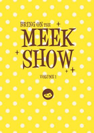 Meek Show