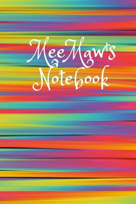 Meemaw's Notebook: Cute Colorful 6x9 110 Pages Blank Narrow Lined Soft Cover Notebook Planner Composition Book - Notes, Bless