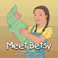 Meet Betsy - Fisher, Ann