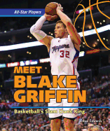 Meet Blake Griffin: Basketball's Slam Dunk King