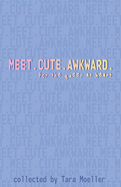 Meet. Cute. Awkward.: For the Queer at Heart