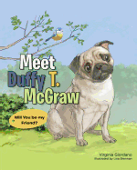 Meet Duffy T. McGraw: Will You be my Friend?