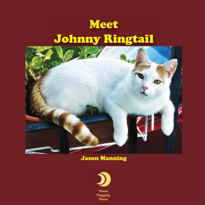 Meet Johnny Ringtail - Manning, Jason