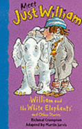 Meet Just William 7: White Elephant