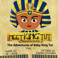 Meet King Tut: Biographies for Kids