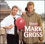 Meet Mark Gross [Clean]