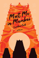 Meet Me in Mumbai: A Memoir