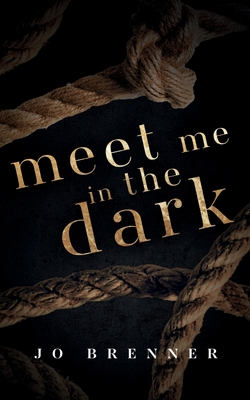 Meet Me In The Dark - Brenner, Jo