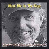 Meet Me in the Keys - Howard Livingston & Mile Marker 24