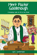 Meet Pastor Goodenough: A Humorous Look at Life in the Parish