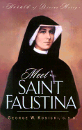 Meet Saint Faustina: Herald of Divine Mercy