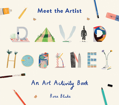 Meet the Artist: David Hockney: An Art Activity Book - Blake, Rose
