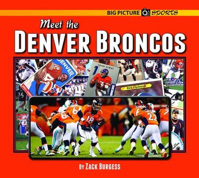 Meet the Denver Broncos - Burgess, Zack