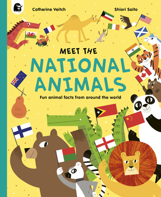 Meet the National Animals: Fun Animal Facts from Around the World - Veitch, Catherine