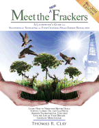 Meet the New Frackers: A Landowner's Guide for Successfully Navigating the Ever-Changing Shale Revolution
