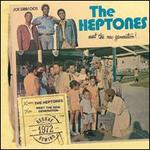 Meet the Now Generation! - The Heptones
