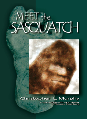 Meet the Sasquatch Hc Sgn - Murphy, Christopher L, and Green, John