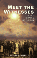 Meet the Witnesses: Of the Miracle of the Sun - Haffert, John M
