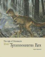 Meet Tyrannosaurus Rex