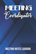 Meeting Coordinator: Meeting Notes Logbook