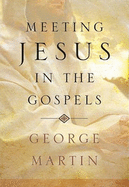 Meeting Jesus in the Gospels