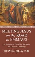 Meeting Jesus on the Road to Emmaus