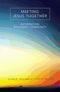 Meeting Jesus Together: Introducing Salugenic Community