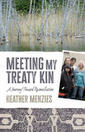 Meeting My Treaty Kin: A Journey toward Reconciliation