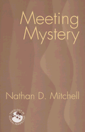 Meeting Mystery: Liturgy, Worship, Sacraments - Mitchell, Nathan D