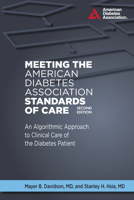 Meeting the American Diabetes Association Standards of Care - Davidson, Mayer B, and Hsia, Stanley H