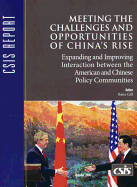 Meeting the Challenges and Opportunities of China's Rise: Expanding and Improving Interaction Between the American and Chinese