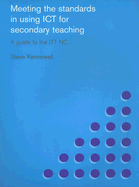 Meeting the Standards in Using Ict for Secondary Teaching: A Guide to the Ittnc