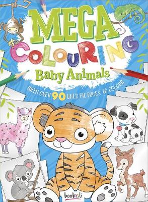 Mega Colouring Baby Animals - Ltd., Bookoli (Creator)